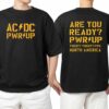 ACDC Band Official Merchandise PWR UP 2025 Tour Dates Are You Ready Twenty Twenty Five North America Two Sides T Shirt