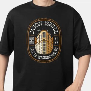 An Evening With Jason Isbell Performs February 28 And March 1 2025 Live In Washington DC At The Warner Theatre Merchandise Logo Artwork T Shirt