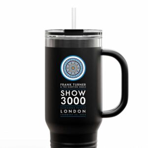 Frank Turner And The Sleeping Souls Show 3000 At Alexandra Palace London February 22 2025 Merchandise Logo Travel Tumbler Mug Cup