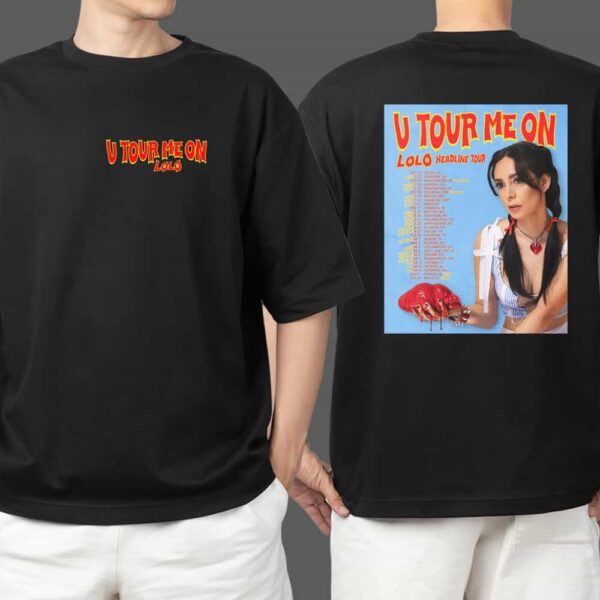 LØLØ U Tour Me On Headline Tour 2024 2025 Poster Tour Dates Merchandise Two Sides T Shirt