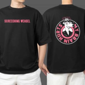 Screeching Weasel Merchandise Two Sides Tee My Brain Hurts T Shirt