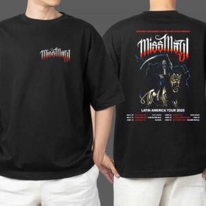 Dreamers Entertainment And Sound Talent Group Presents Miss May I Latin America Tour 2025 Poster Tour Dates On Back Merch New Arrivals Unisex Two Sides T Shirt