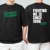 Dropkick Murphys For The People Since 1996 Fighting Naxis Since 1996 Merchandise Unisex Two Sides T Shirt