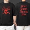 Hatebreed Your Doom Awaits You Merch New Arrivals 2025 Unisex Two Sides T Shirt