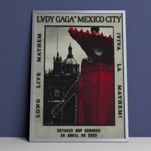 Lady Gaga Show In Mexico City Long Live Mayhem At Estadio GNP Seguros 26 April 2025 Merchandise Poster Canvas