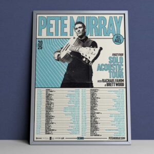 Pete Murray First Ever Solo Acoustic Tour With Rachael Fahim And Brett Wood Tour 2025 Poster Tour Dates Poster Canvas