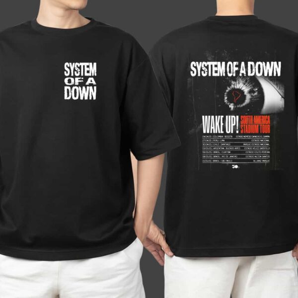 System Of A Down Wake Up At South America Stadium Tour 2025 Poster Tour Dates Unisex T Shirt