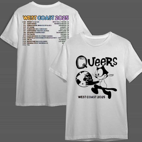 The Queers Official Merch West Coast 2025 Tour Dates On Back Two Sides T Shirt